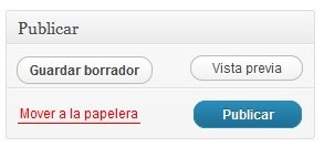 publicar guardar borrador, vista previa, mover a papelera, publicar